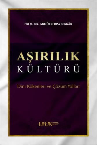 تفكيك ثقافة الغلو تركي - Asirilik Kulturunun Cozulmesi أ. د. عبد الكري